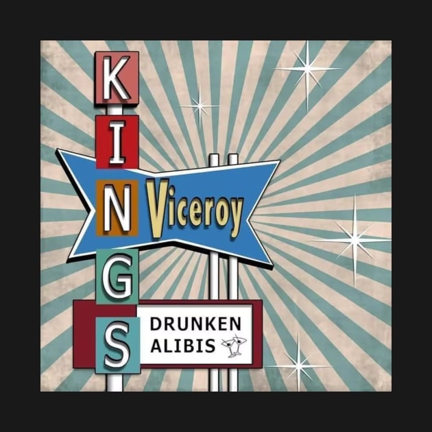 Viceroy Kings - Drunken Alibis by Coffin Curse Records