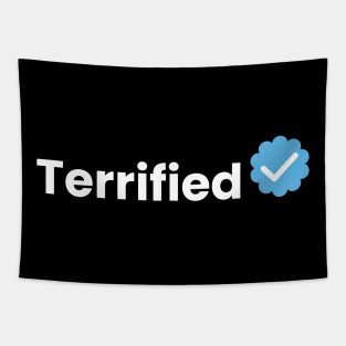 terrified and verified Tapestry