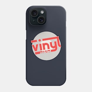 Vinyl Addicted Phone Case