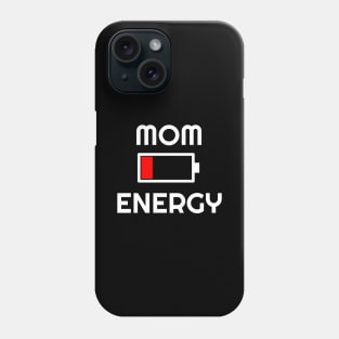 Mom Energy Low Phone Case