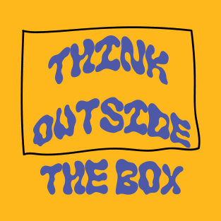 Think outside the box T-Shirt