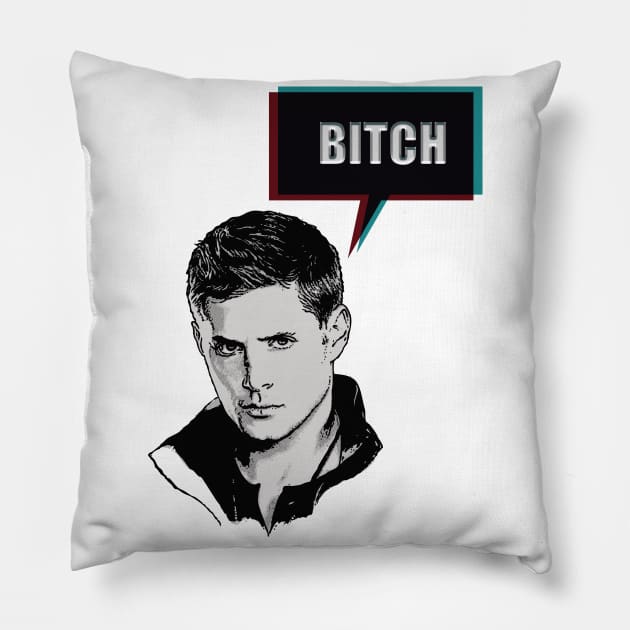 Dean Bitch Pillow by jessycroft