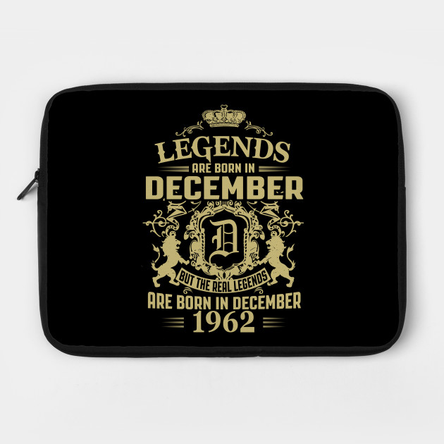 Legends are Born in December 1962