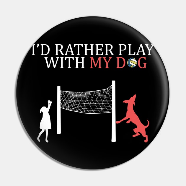 Volleyball Dog Hang With My Dog and Play Girls Gift Pin by Freid