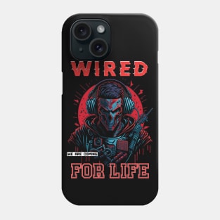 Wired For Life Phone Case