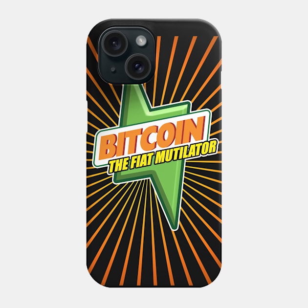 Bitcoin Fiat Mutilator Phone Case by Destro