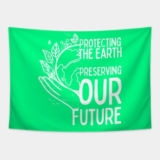 Protecting the Earth, Preserving our Future Tapestry