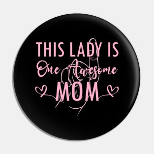 funny This Lady is One Awesome Mom birthday from Daughter Son or Husband Pin