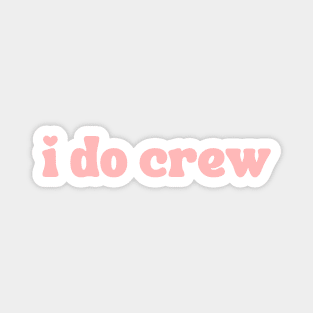 i do crew in Peach- Part of a Matching Set Magnet