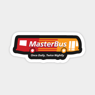 MasterBus: Once Daily, Twice Nightly Magnet