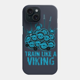 Train Like A Viking Phone Case