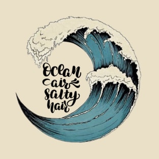 Ocean Air Salty Hair T-Shirt