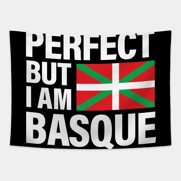 Funny Basque print I May Not Be Perfect But I Am Basque product Tapestry by Vector Deluxe