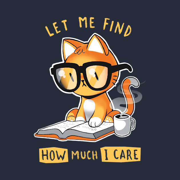 How much I care - Booked sassy cat - Sarcastic kitty with coffee by BlancaVidal