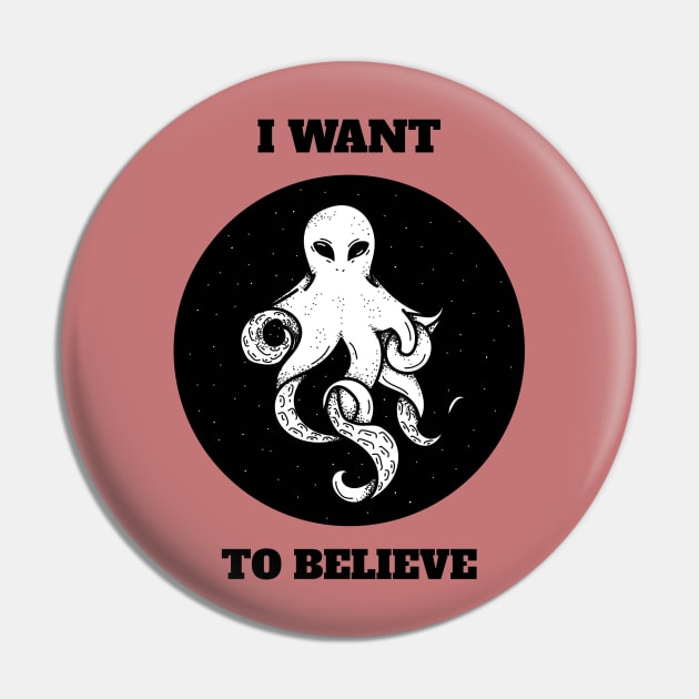 Aliens I want to Believe Science Fiction Pin by The Studio Style