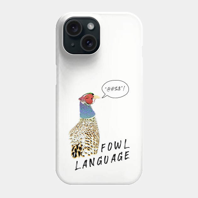 Fowl Language!! Phone Case by THUD creative