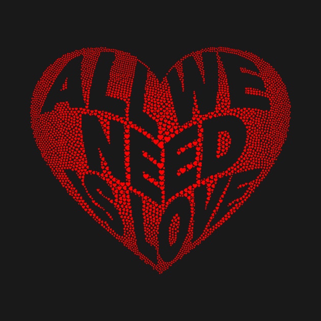 All We Need is Love by teegear