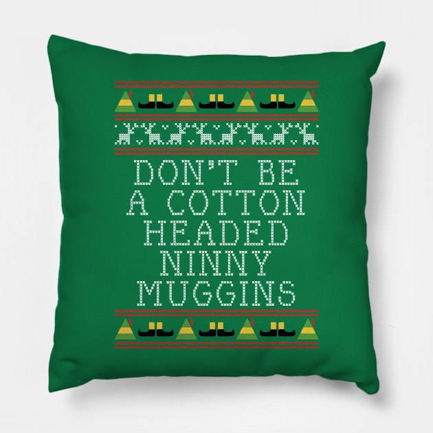 Ninny Muggins Elf Quote Christmas Knit Pillow by Rebus28