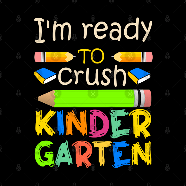 I'm ready to crush kindergarten by MBRK-Store