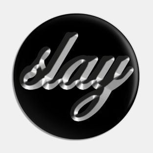 Slay - Nineties Molten Metal Typography Pin