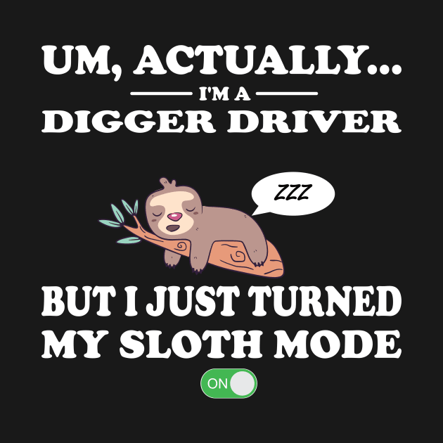 digger driver sloth mode on by rohint2