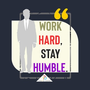 Work Hard Stay Humble T-Shirt
