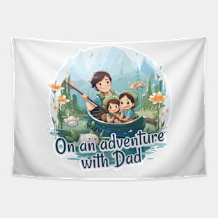 On an adventure with Dad Tapestry