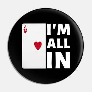 I'm All In Pin