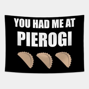 you had me at pierogi - funny polish - poland Tapestry