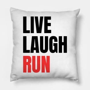 Live Laugh Run Pillow