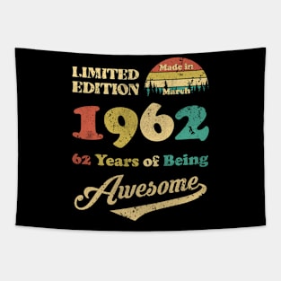 Made In March 1962 62 Years Of Being Awesome 62nd Birthday Tapestry