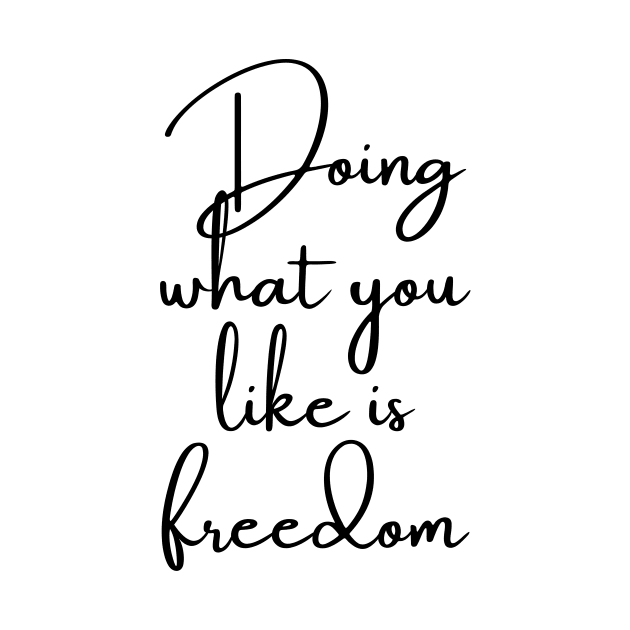 Doing What You Like is Freedom by GMAT