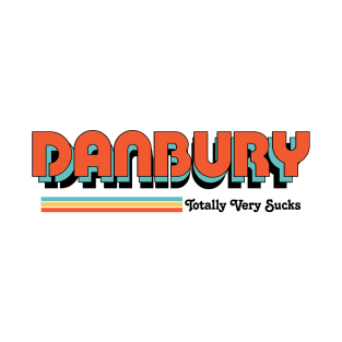 Danbury - Totally Very Sucks T-Shirt