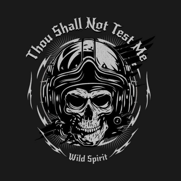 Thou Shall Not Test Me Wild Spirit Quote Motivational Inspirational by Cubebox