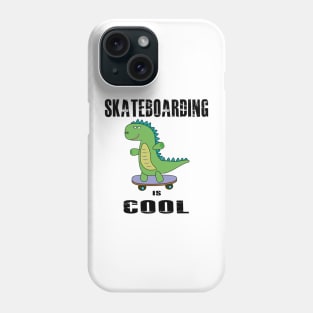 Skateboarding is Cool, Dinosaur, Dino, T-Rex Phone Case