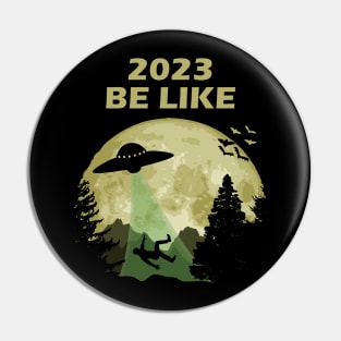 2023 Be Like Pin