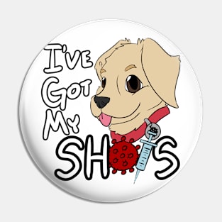 I've Got My Shots (Yellow Lab, COVID) Pin