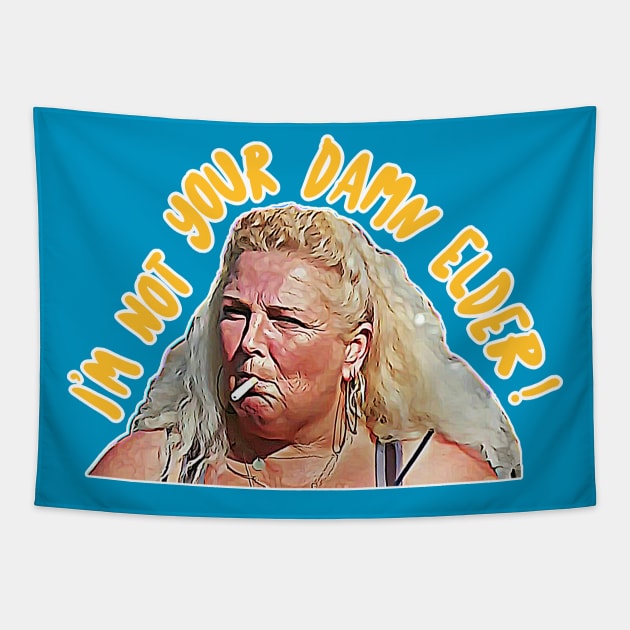 I'm not your damn elder! Angela Deem / 90 Day Fiance Tribute Design Tapestry by DankFutura