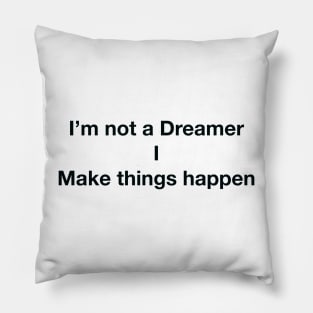 Make things Happen Pillow