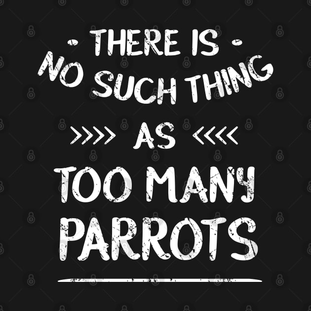 There is no such thing as TOO MANY PARROTS by FandomizedRose