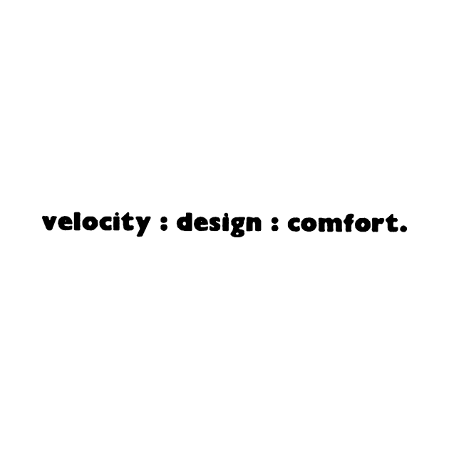 Velocity : Design : Comfort. Vintage Design by SOMASHIRTS