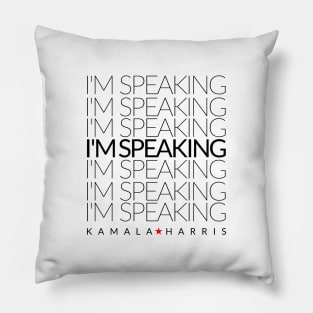 kamala harris im speaking Pillow