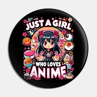 Just A Girl Who Loves Anime Pin