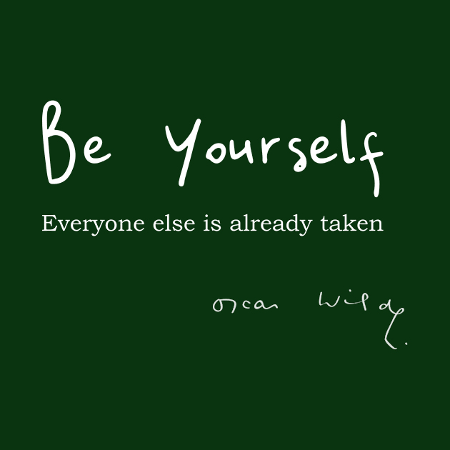 Oscar Wilde Quote on Being Yourself by numpdog