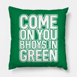 COME ON YOU BHOYS IN GREEN, Glasgow Celtic Football Club Green and White Block Text Design Pillow