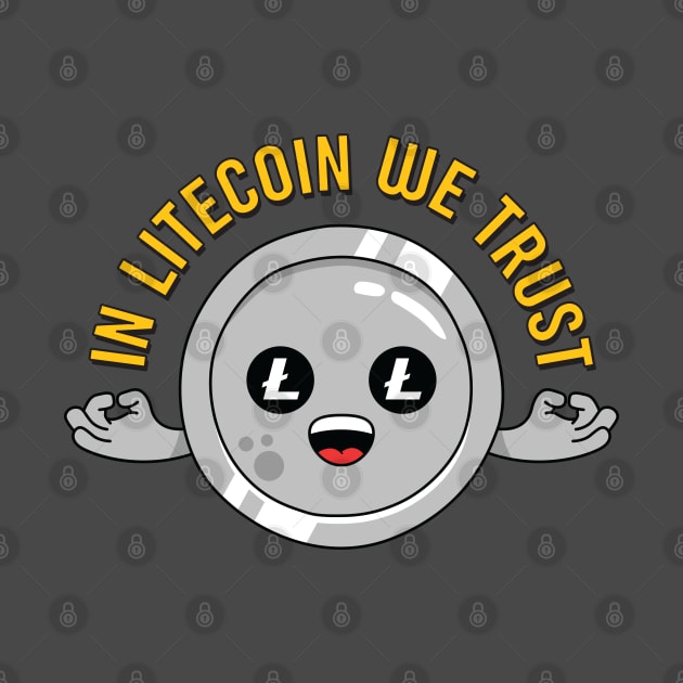 In Litecoin We Trust - for Crypto Traders and Litecoin Miners by spacedowl