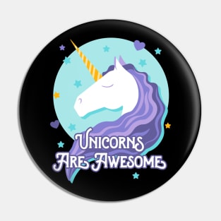 Unicorns Are Awesome Pin