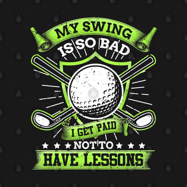 My swing is so bad i get paid not to have lessons by indigosstuff