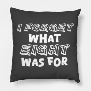 I Forget What Eight Was For Music Puns Pillow