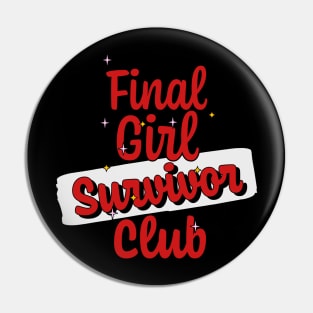 Final Girl Survivor Club - Horror Movie Fan Pin